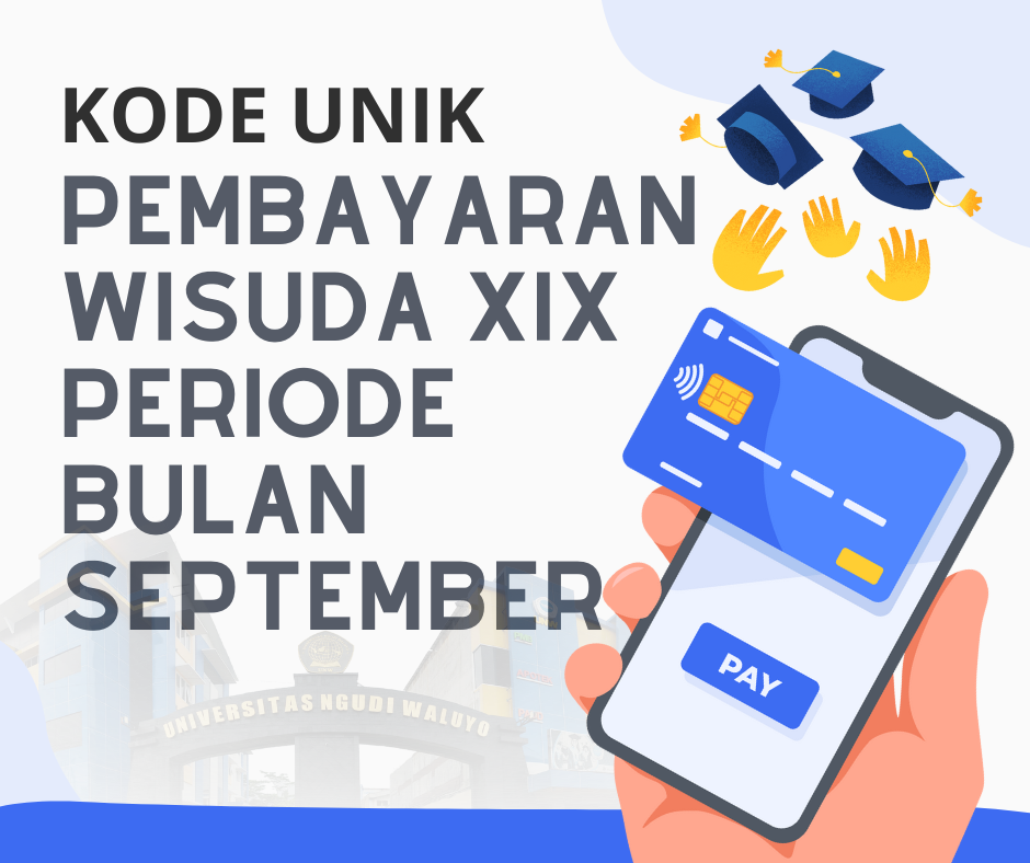 KODE UNIK PEMBAYARAN WISUDA XIX PERIODE SEPTEMBER 2025